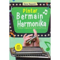 Image of Pintar Bermain Harmonika : Panduan lengkap dan praktis untuk pemula