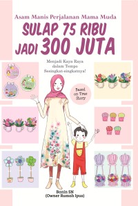 Image of Asam Manis Perjalanan Mama Muda Sulap 75 Ribu Jadi 300 Juta