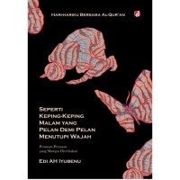 Image of Seperti Keping-keping Malam Yang Pelan Demi Pelan Menutupi Wajah