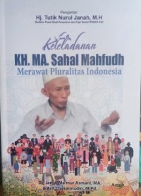 Image of Keteladanan KH. MA. Sahal Mahfudh; Merawat Pluralitas Indonesia