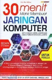 Image of Tiga Puluh Menit Mahir membuat Jaringan Komputer