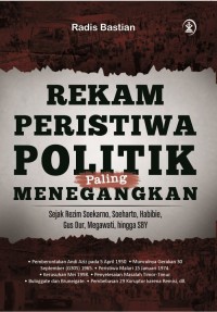 Image of Rekam peristiwa politik paling menegangkan