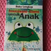 Image of Buku lengkap imunisasi alami untuk anak