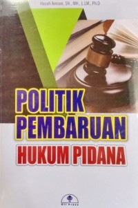 Image of Politik Hukum dalam Pembaruan Hukum Pidana