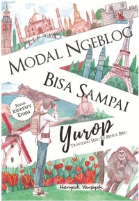 Image of Modal Ngeblog Bisa Sampai Yurob : Traveling Seru Ke Benua Biru