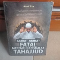 Image of Akibat-Akibat Fatal Meremehkan Shalat Tahajjud