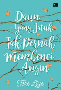 Image of Daun yang Jatuh Tak Pernah Membenci Angin