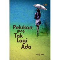 Image of Pelukan Yang Tak Lagi Ada