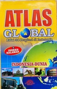Image of Atlas Global : Edisi 34 Propinsi di Indonesia